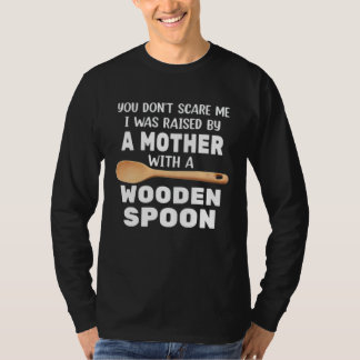 T-SHIRT TU NE ME FAIS PAS PEUR J'AI ÉTÉ ÉLEVÉ PAR UNE MÈRE