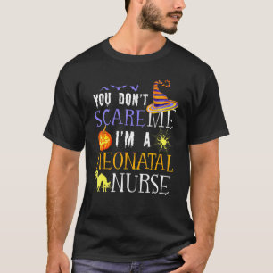 T-shirt Tu ne me fais pas peur Je suis une infirmière néon