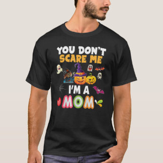 T-shirt Tu ne me fais pas peur Je suis une maman Halloween