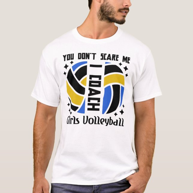 T-shirt Tu ne me fais pas peur, j'enseigne le volley-ball  (Devant)