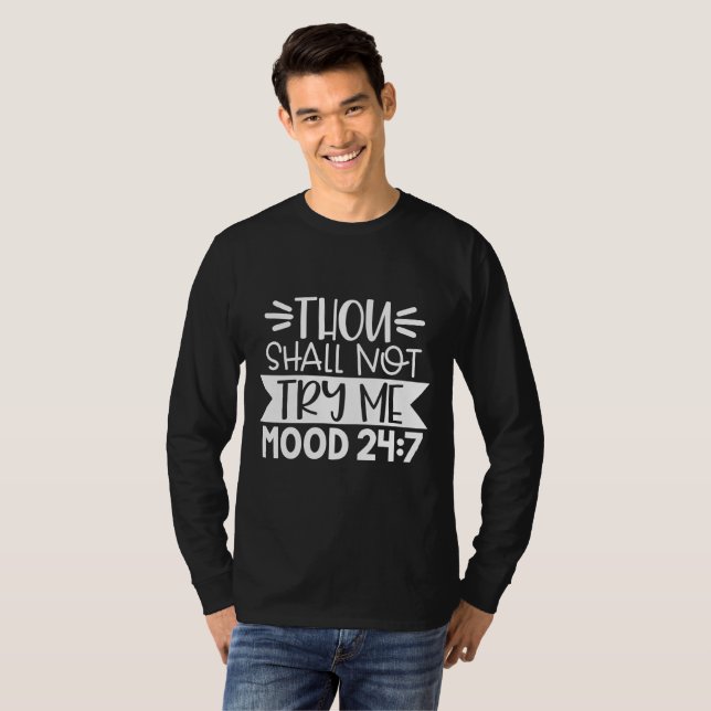 T-shirt Tu Ne Me Tenteras Pas, Humeur 24:7, Drôle Sarcasti (Devant entier)