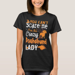 T-shirt Tu Ne Peux Pas Fou Dachshund Lady Halloween