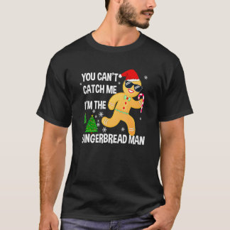 T-shirt Tu ne peux pas m'attraper Je suis l'homme en pain 