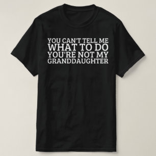 T-shirt Tu ne peux pas me dire quoi, faire que tu n'es pas