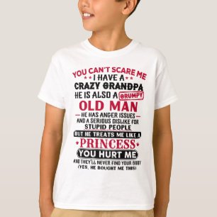 T-shirt Tu ne peux pas me faire peur J'ai un grand-père f