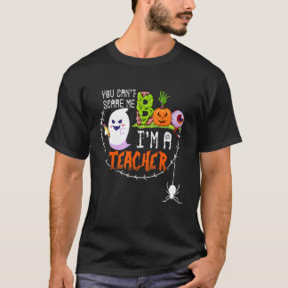 T-shirt Tu ne peux pas me faire peur Je suis enseignant Ha