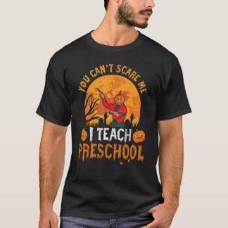 T-shirt Tu ne peux pas me faire peur que j'enseigne à l'éc