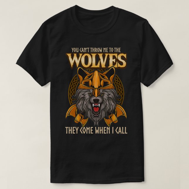 T-shirt Tu ne peux pas me jeter aux loups qu'ils viennent  (Design devant)