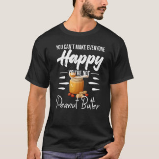 T-shirt Tu ne peux pas rendre tout le monde heureux, tu n'