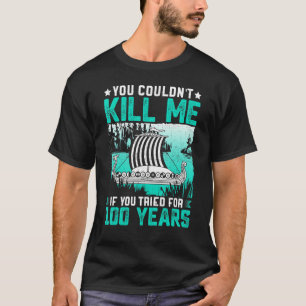 T-shirt Tu Ne Pourrais Pas Me Tuer Si Tu Essayais Pendant