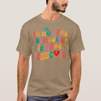 T-shirt Tu No Eres Bebecita À Eres Beexcitta Cute Retro