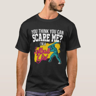 T-shirt tu penses que tu peux m'effrayer je suis une fille