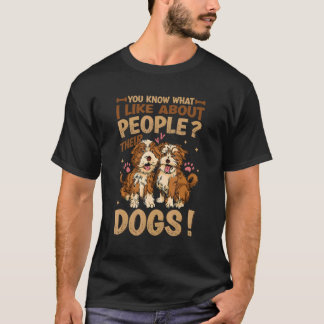 T-shirt Tu Sais Ce Que J'Aime Chez Les Gens Leur Chien