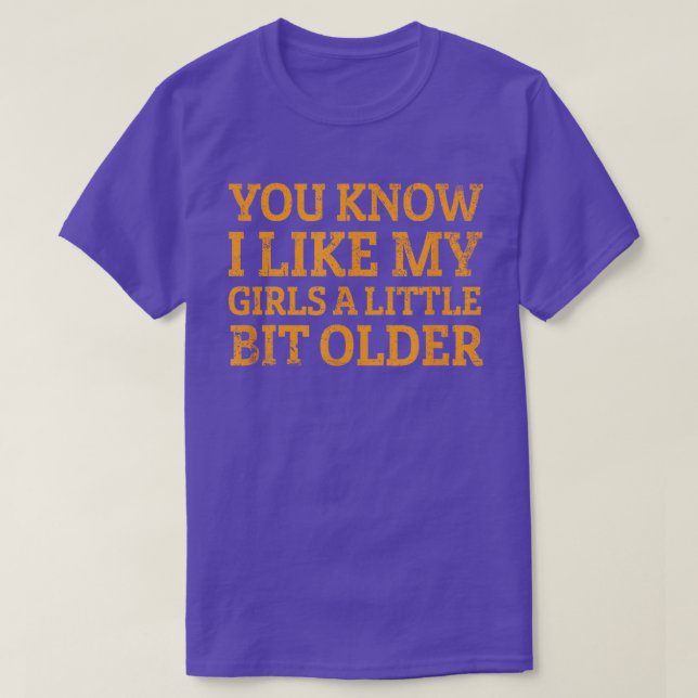 T-shirt Tu Sais Que J'Aime Mes Filles Un Peu Plus Vieilles (Design devant)