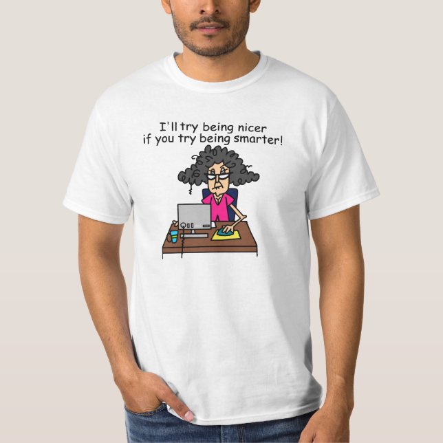 T-shirt Tu seras plus intelligent, je serai plus gentil. (Devant)