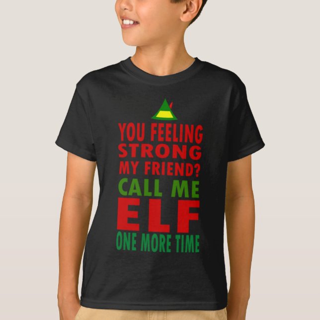 T-shirt Tu Te Sens Fort Mon Ami M'Appelle Elf Un De Plus (Devant)