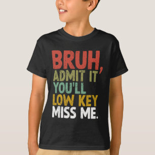 T-shirt Tu vas me manquer la clé basse