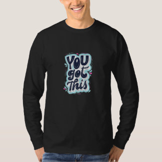 T-shirt Tu Vas Réussir Je Crois En Toi Motivationnel