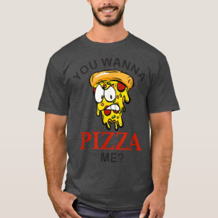 T-shirt Tu veux me pizza folle tranche drôle pizza pour ho