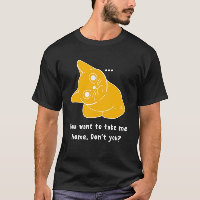 T-shirt Tu veux me ramener chez moi Chat (Devant)