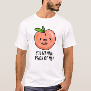 T-shirt Tu Veux Peach Of Me Drôle Fruit Pun
