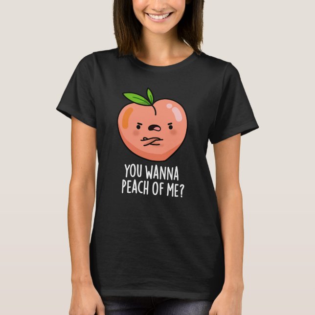 T-shirt Tu Veux Peach Of Me Funny Fruit Pun Dark BG (Devant)