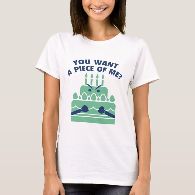 T-shirt Tu Veux Un Morceau De Moi ? (Devant)