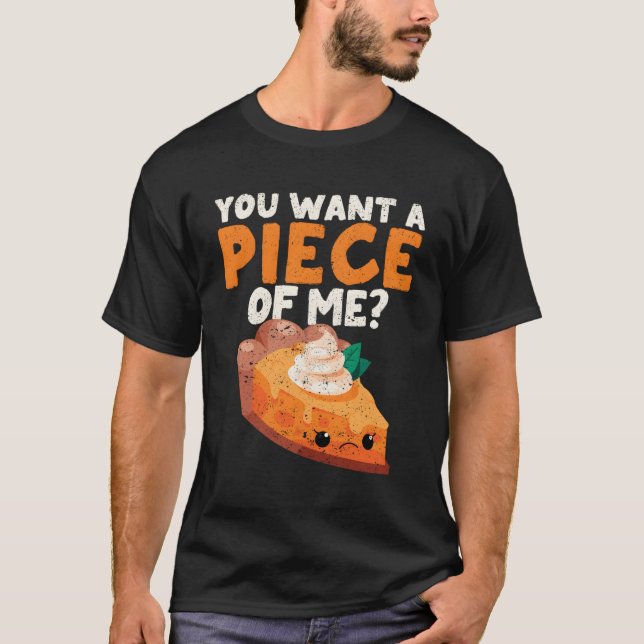 T-shirt Tu Veux Un Morceau De Moi Citrouille Pie Thanksgiv (Devant)