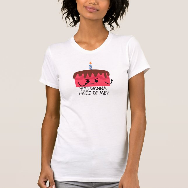T-shirt Tu veux un morceau de moi, gâteau, bougie (Devant)