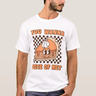 T-shirt Tu Veux Un Morceau De Moi Groovy Pumpkin Pie Drôle