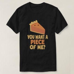 T-shirt tu veux un morceau de moi tarte citrouille Thanksg