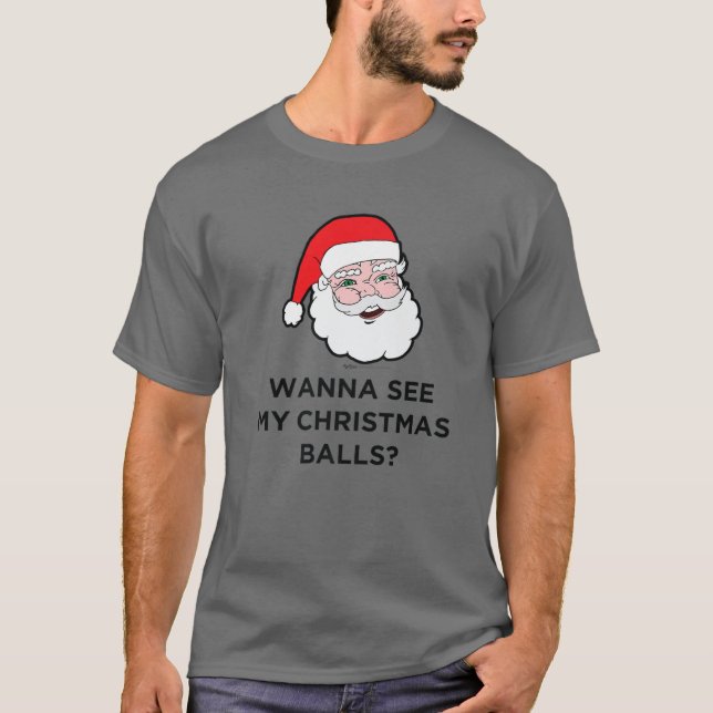 T-shirt Tu Veux Voir Mes Boules De Noël ? Conception père  (Devant)