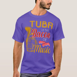 T-shirt Tuba Player Tee Tuba Est Le Bacon De La Musique