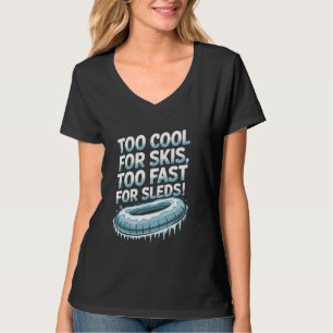 T-shirt Tubes à neige Hiver Plaisir Descente Sledding Adve
