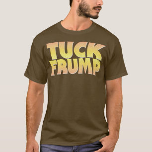 T-shirt TUCK FRUMP AntiDonald Design