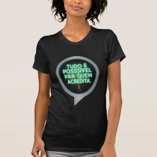 T-shirt Tudo é possível para quem acredita