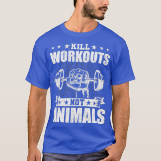 T-shirt Tuer entraînement pas animaux Vegan Bodybuilding