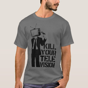 T-shirt Tuer votre télévision
