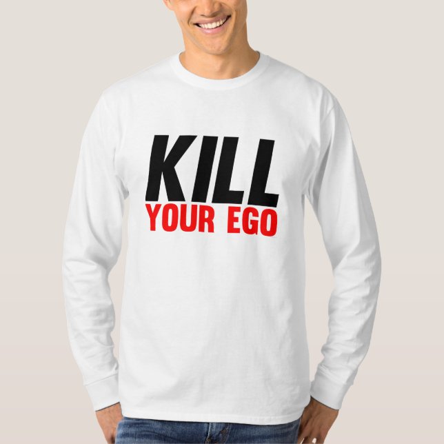 T-shirt Tuez votre amour-propre (Devant)