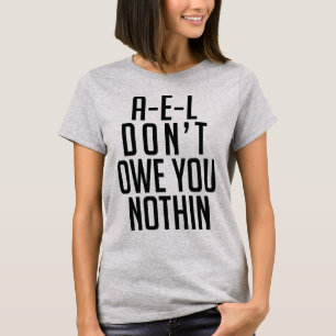 T-Shirt Tumblr A-E-L ne vous devez rien