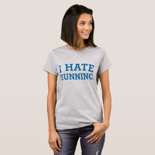 T-shirt Tumblr Je déteste courir