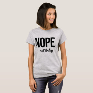 T-shirt Tumblr Pas aujourd'hui