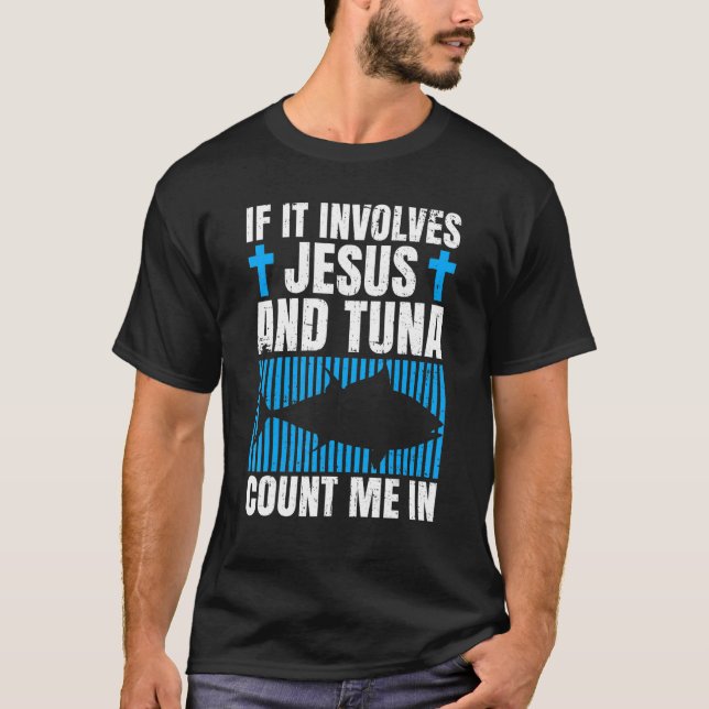 T-shirt Tuna Fishing Quote for a Tuna   (Devant)