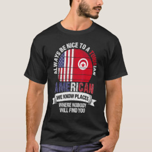 T-shirt Tunisian American Nous connaissons des endroits où