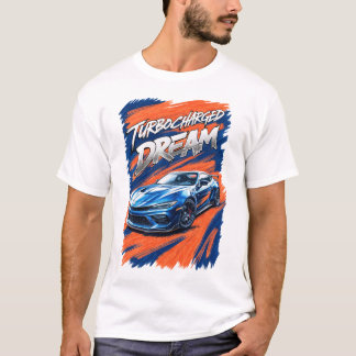 T-shirt Turbocompressé Dream Power Stroted avec voiture de