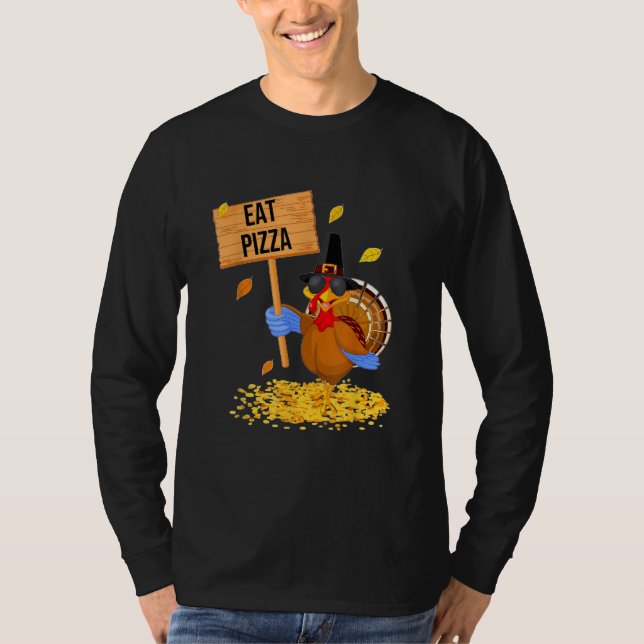 T-shirt Turkey Eat Pizza  Thanksgiving (Devant)