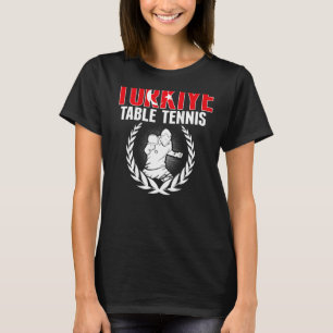 T-shirt Turkiye Tennis De Table Turquie Ping Pong Team Sou