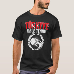 T-shirt Turkiye Tennis De Table Turquie Ping Pong Team Sup