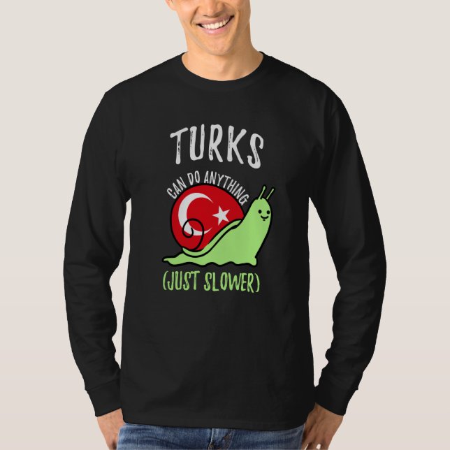 T-shirt Turks Can Do Anything Just Slower  Turkish (Devant)