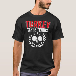 T-shirt Turquie Ping Pong Fier Turc Table Tennis Supp